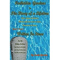 Forbidden Gardens in the Diary of a Lifetime Written in Stone Forbidden Gardens in the Diary of a Lifetime Written in Stone Paperback