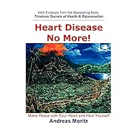 Heart Disease No More! Heart Disease No More! Paperback Kindle