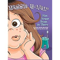 Maggie McNair Has Sugar Bugs in There Maggie McNair Has Sugar Bugs in There Hardcover Kindle Paperback