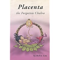 Placenta - The Forgotten Chakra Placenta - The Forgotten Chakra Paperback
