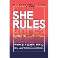 She Rules: What You Didn't Know Is Holding You Back in Business She Rules: What You Didn't Know Is Holding You Back in Business Kindle Paperback