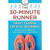 30-Minute Runner: Smart Training for Busy Beginners