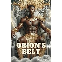 Orion’s Belt: Gold Edition Orion’s Belt: Gold Edition Paperback Kindle