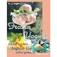 Frozen Yogurt (German Edition) Frozen Yogurt (German Edition) Perfect Paperback