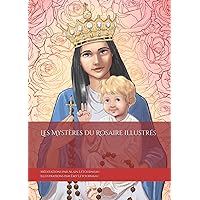 Les Mystères du Rosaire illustrés (French Edition)
