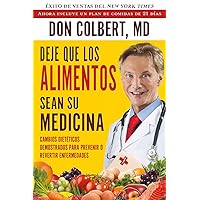 Deje Que Los Alimentos Sean Su Medicina: Cambios Dieteticos Demostrados Para Prevenir O Revertir Enfermedades (Spanish Edition) Deje Que Los Alimentos Sean Su Medicina: Cambios Dieteticos Demostrados Para Prevenir O Revertir Enfermedades (Spanish Edition) Paperback Kindle