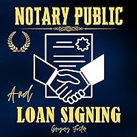 Notary Public and Loan Signing: Complete Guide to Starting Your Own Successful Agent Business Notary Public and Loan Signing: Complete Guide to Starting Your Own Successful Agent Business Audible Audiobook Kindle Paperback
