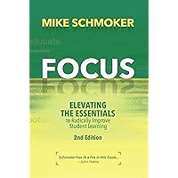 Focus: Elevating the Essentials to Radically Improve Student Learning Focus: Elevating the Essentials to Radically Improve Student Learning Paperback Kindle