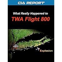 CIA Report-What Really Happened to TWA Flight 800