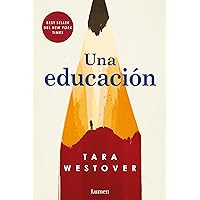 Una educación / Educated: A Memoir (Spanish Edition) Una educación / Educated: A Memoir (Spanish Edition) Paperback Kindle Mass Market Paperback