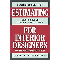 Techniques for Estimating Materials, Costs, and Time for Interior Designers Techniques for Estimating Materials, Costs, and Time for Interior Designers Paperback