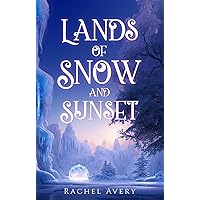 Lands of Snow and Sunset: A New Adult Fae Fated Mates Fantasy Romance (A World of Sun and Shadow Book 1)