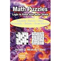 Math Puzzles: Logic to Keep Your Brain Sharp Volume 2 Medium to Hard