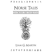 Norse Tales: The Norse Myths Retold Norse Tales: The Norse Myths Retold Kindle Hardcover Paperback