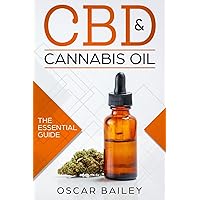 CBD & Cannabis Oil: The Essential Guide CBD & Cannabis Oil: The Essential Guide Paperback Kindle Audible Audiobook