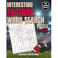 Interesting Football Word Search Puzzle for Adults: Discover Fascinating Historic and Record Football Facts Through Word Search Puzzle