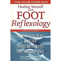 Healing Yourself with Foot Reflexology Healing Yourself with Foot Reflexology Paperback Hardcover Mass Market Paperback