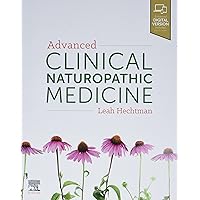 Advanced Clinical Naturopathic Medicine Advanced Clinical Naturopathic Medicine Paperback eTextbook