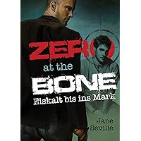 Zero at the Bone: Eiskalt bis ins Mark (German Edition) Zero at the Bone: Eiskalt bis ins Mark (German Edition) Kindle Paperback