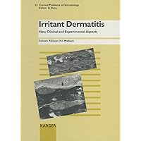 Irritant Dermatitis: New Clinical and Experimental Aspects (Current Problems in Dermatology) Irritant Dermatitis: New Clinical and Experimental Aspects (Current Problems in Dermatology) Hardcover