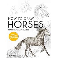 How to Draw Horses: Learn to Draw Horses with a Step by Step Instructions