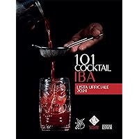 101 cocktail IBA: Lista ufficiale 2024 (Italian Edition) 101 cocktail IBA: Lista ufficiale 2024 (Italian Edition) Kindle