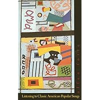 Listening to Classic American Popular Songs Listening to Classic American Popular Songs Kindle Hardcover