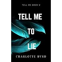 Tell me to Lie (Tell Me Series Book 6) Tell me to Lie (Tell Me Series Book 6) Kindle Paperback Audible Audiobook