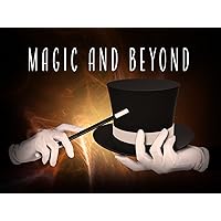 Magic and Beyond