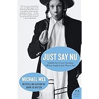 Just Say Nu: Yiddish for Every Occasion (When English Just Won't Do) Just Say Nu: Yiddish for Every Occasion (When English Just Won't Do) Paperback Audible Audiobook Kindle Hardcover Audio CD
