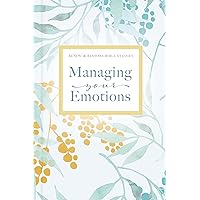 Managing Your Emotions (Renew & Restore Bible Studies) Managing Your Emotions (Renew & Restore Bible Studies) Spiral-bound Kindle