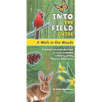 A Walk in the Woods: Into the Field Guide A Walk in the Woods: Into the Field Guide Paperback