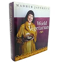 Madhur Jaffrey's World Vegetarian: More Than 650 Meatless Recipes from Around the Globe Madhur Jaffrey's World Vegetarian: More Than 650 Meatless Recipes from Around the Globe Hardcover Kindle Paperback