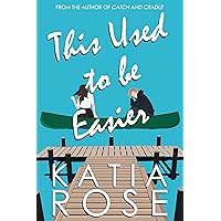This Used to Be Easier: A Small Town Romance This Used to Be Easier: A Small Town Romance Kindle Audible Audiobook Paperback Audio CD