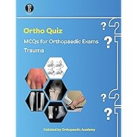 Ortho Quiz: Trauma MCQs (Concise Orthopaedics) Ortho Quiz: Trauma MCQs (Concise Orthopaedics) Kindle Paperback