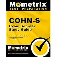 COHN-S Exam Secrets Study Guide: COHN-S Test Review for the Certified Occupational Health Nurse Specialist Exam COHN-S Exam Secrets Study Guide: COHN-S Test Review for the Certified Occupational Health Nurse Specialist Exam Paperback Kindle