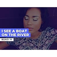 I See A Boat On The River in the Style of Boney M