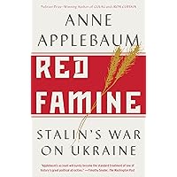 Red Famine: Stalin's War on Ukraine Red Famine: Stalin's War on Ukraine Paperback Audible Audiobook Kindle Hardcover