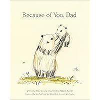 Because of You, Dad Because of You, Dad Hardcover