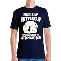 Funny Buckle Up Buttercup You Just Flipped My Witch Switch Halloween Party T-Shirt Men Women