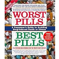 Worst Pills, Best Pills: A Consumer's Guide to Avoiding Drug-Induced Death or Illness Worst Pills, Best Pills: A Consumer's Guide to Avoiding Drug-Induced Death or Illness Paperback Kindle Mass Market Paperback