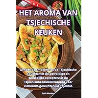 Het Aroma Van Tsjechische Keuken (Dutch Edition)