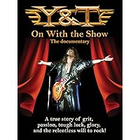 Y&T: On With the Show