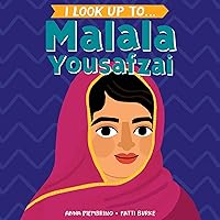 I Look Up To... Malala Yousafzai I Look Up To... Malala Yousafzai Board book Kindle