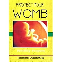 PROTECT YOUR WOMB: Fertility Prayers