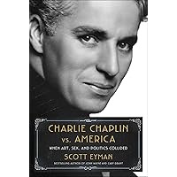 Charlie Chaplin vs. America: When Art, Sex, and Politics Collided Charlie Chaplin vs. America: When Art, Sex, and Politics Collided Hardcover Audible Audiobook Kindle Paperback Audio CD