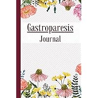 Gastroparesis Journal: Pain, Symptom and Trigger Record Book, Guided Tracker for Daily Assessments, Meals, Medications and Gastro Issue Management