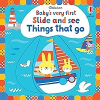 Baby's Very First Slide and See Things That Go Baby's Very First Slide and See Things That Go Paperback Board book