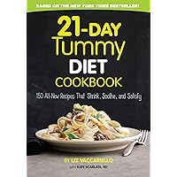21-Day Tummy Diet Cookbook: 150 All-New Recipes to Shrink and Soothe Your Belly! 21-Day Tummy Diet Cookbook: 150 All-New Recipes to Shrink and Soothe Your Belly! Paperback Kindle Hardcover