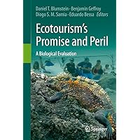 Ecotourism’s Promise and Peril: A Biological Evaluation Ecotourism’s Promise and Peril: A Biological Evaluation Kindle Hardcover Paperback